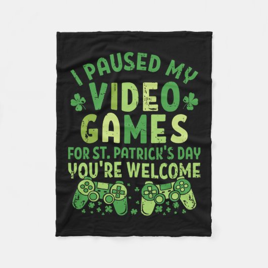 ゲーマーおもしろいIがSt Patrickのビデオゲームを一時停止 フリースブランケット (正面)