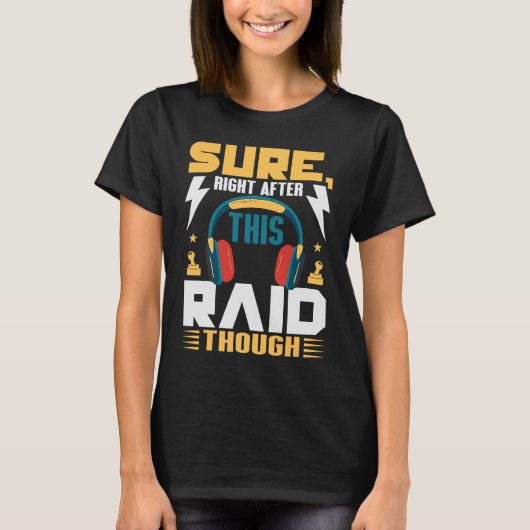 ゲーマーこのRaidゲーム直後 Tシャツ (正面)