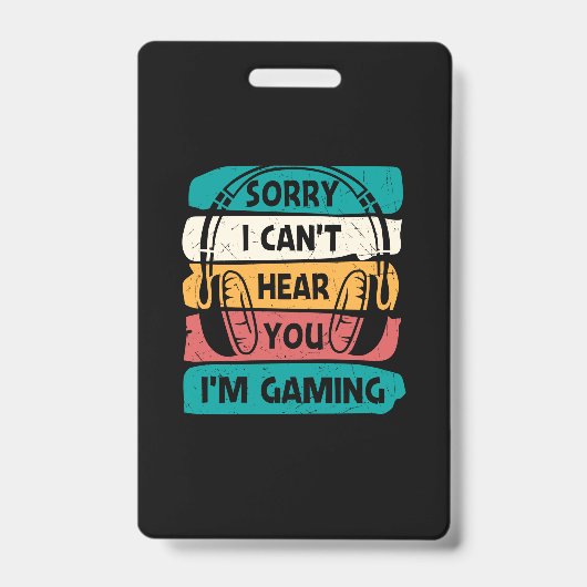 ゲーマーすみません、私はゲーム中 バッジ (正面)