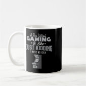 ゲーマーならわかる？ゲーミングジョークTシャツ コーヒーマグカップ (左)