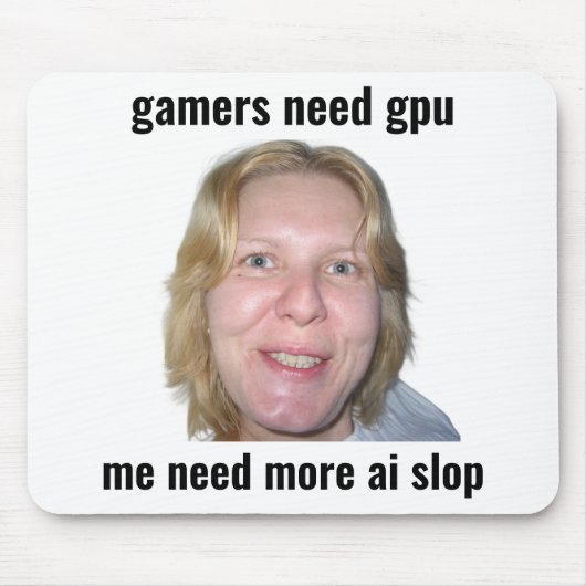 ゲーマーにはGPUが必要 おもしろミーム マウスパッド (正面)