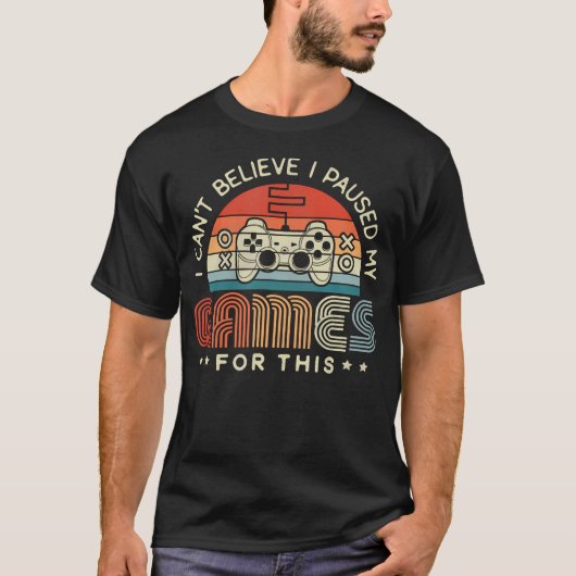 ゲーマーに一時停止する価値があるとは思えない Tシャツ (正面)