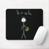 ゲーマーに捧ぐかわいい棒人間デザイン「Bruh Bro Brah」 マウスパッド (マウス)