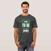 ゲーマーに生まれついて ダーク Tシャツ (正面フル)