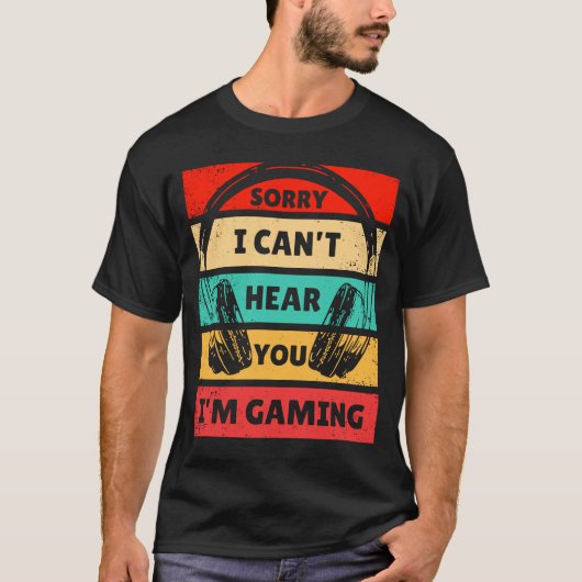 ゲーマーのヘッドセット私はゲームを聞くことができない Tシャツ (正面)