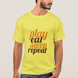 ゲーマーの演劇のためのおもしろTシャツは睡眠の繰り返しを食べます Tシャツ