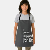 ゲーマーの犠牲： '私は私のゲームを停止した' エプロン (インサイチュ)