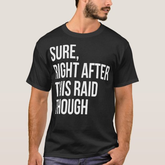 ゲーマーのRaidギフトのおもしろい直後に確か Tシャツ (正面)