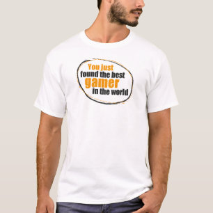 ゲーマーのTシャツ-最も最高のなゲーマーのTシャツ Tシャツ