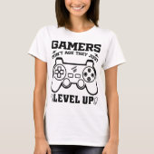ゲーマーは歳をとるのではなくレベルが上がる ゲーマー愛好家 Tシャツ (正面)