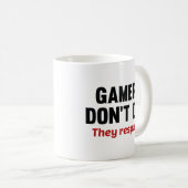 ゲーマーは死なない。彼らは呼吸した。コーヒーマグ コーヒーマグカップ (正面右)
