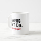 ゲーマーは死なない。彼らは呼吸した。コーヒーマグ コーヒーマグカップ (正面左)