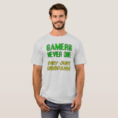 ゲーマーは死なない 復活する おもしろTシャツ Tシャツ (正面フル)