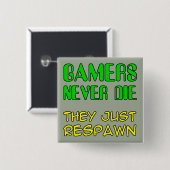 ゲーマーは死なない 復活する バッジ Funny Button Badge (正面&裏面)