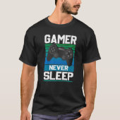 ゲーマーは決しておもしろい眠らないビデオゲーマーギークゲーム Tシャツ (正面)