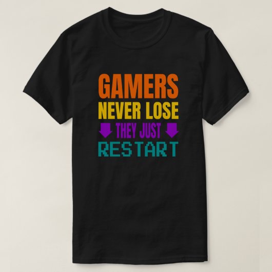 ゲーマーは決して負けない |ゲームおもしろいー Tシャツ (デザイン正面)