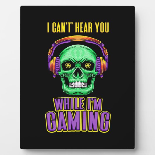 ゲーマーは私がゲームをしている間あなたを聞くことができない フォトプラーク (正面)