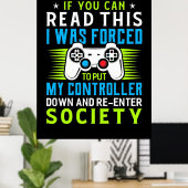 ゲーマーは私のコントローラーを置くことを強制された ポスター (ホームオフィス)