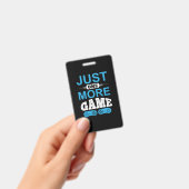 ゲーマーへのプレゼント あと1ゲームだけ バッジ (手持ち)