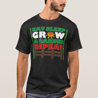 ゲーマーよ、寝て、食べて、庭を育て、繰り返せ Tシャツ