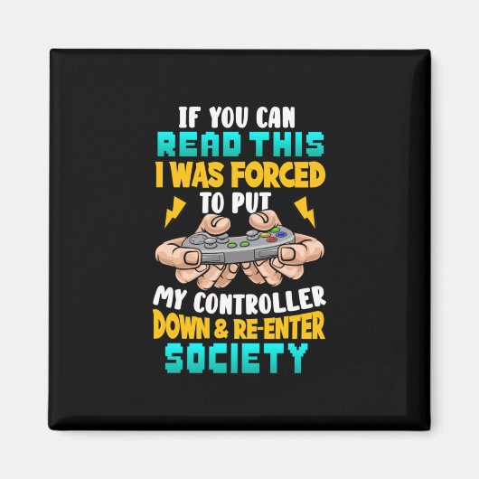 ゲーマーギフト私は私のコントローラーを置くことを余儀なくされた マグネット (正面)