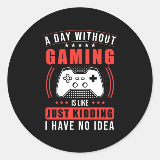 ゲーマーギフト |ゲームのない1日アイディアなし ラウンドシール (正面)