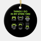 ゲーマーギフト |ゲームの時間が空いている間に行うこと セラミックオーナメント (正面)