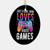 ゲーマーギフト | Just A Girl Love A Video Games セラミックオーナメント (右)