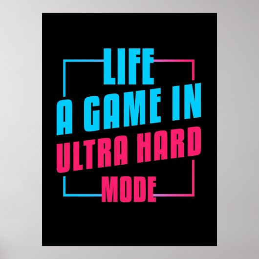 ゲーマーギフト | Ultra懸命モードでのゲームのライフ ポスター (正面)