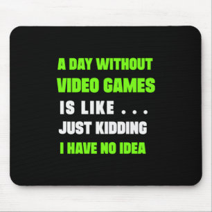 ゲーマーギフトA日Without Video Gamer マウスパッド