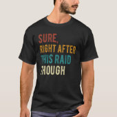 ゲーマーゲームのこのRaidの直後 Tシャツ (正面)