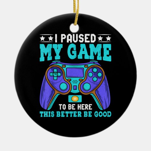 ゲーマーシャツ男の子たち男の子10代は私のゲームを一時停止 セラミックオーナメント (正面)