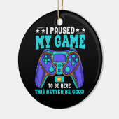 ゲーマーシャツ男の子たち男の子10代は私のゲームを一時停止 セラミックオーナメント (左)