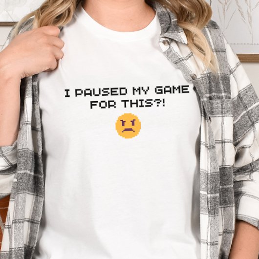 ゲーマーシャツ – ゲームを一時停止?! Tシャツ