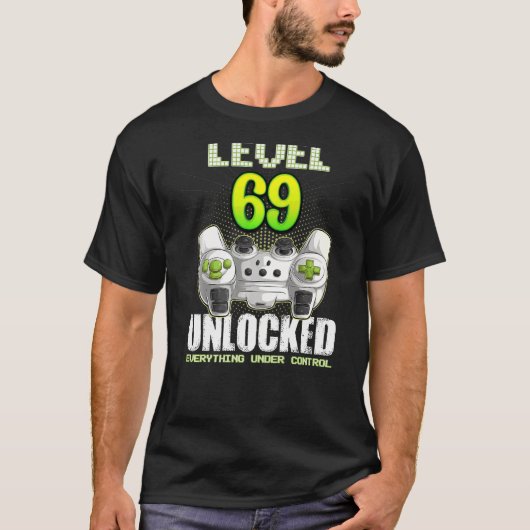 ゲーマーボーイズ女の子69誕生日レベル69ロック解除6 Tシャツ (正面)
