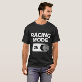 ゲーマー向けの皮肉なレースモードの面白い一言 Tシャツ (正面フル)