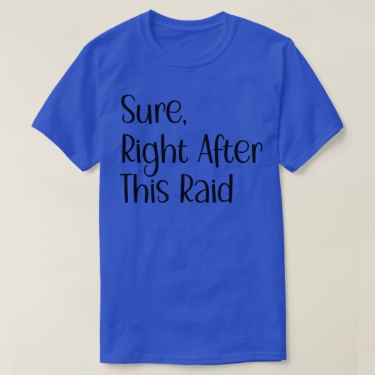 ゲーマー向けのRaidギフトおもしろいの直後に確か2 Tシャツ (デザイン正面)
