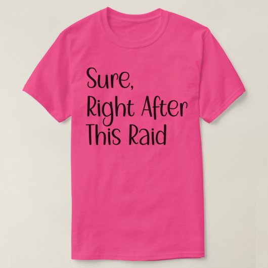 ゲーマー向けのRaidギフトおもしろいの直後に確か2 Tシャツ (デザイン正面)