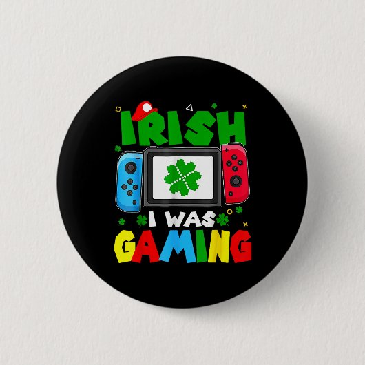 ゲーマー坊やの聖パトリックの日ジョーク Irish I Was Gaming 缶バッジ (正面)