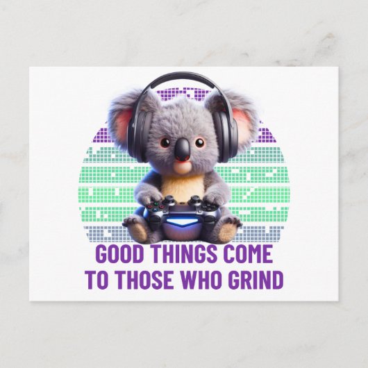 ゲーマー・コアラ来ー – 挽く人に良い事 ポストカード (正面)