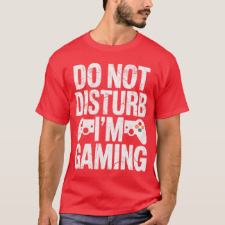 ゲーマー ビデオゲーム コントローラー 邪魔しないで ゲーム中 Tシャツ