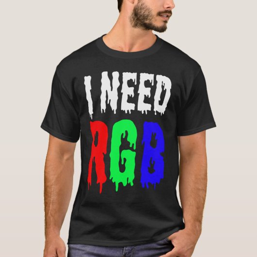 ゲーマーRGBが必要 Tシャツ (正面)