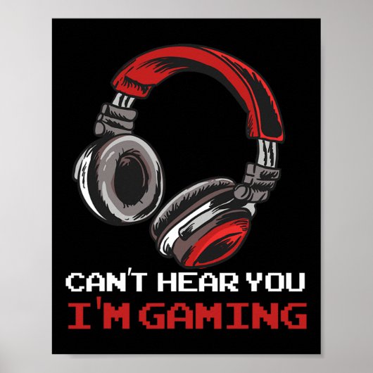 ゲーミングアクセサリー Can't Hear You I'm Gaming ポスター (正面)