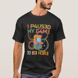ゲームおもしろいTを一時停止したアーケードゲーミングビデオゲーマー Tシャツ