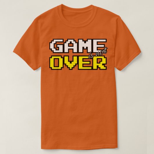 ゲームが終了していない Tシャツ (デザイン正面)