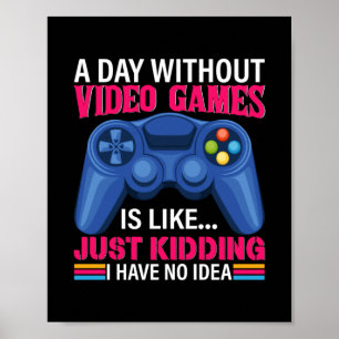 ゲームなしの1日のゲーマーギフト ポスター