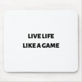 ゲームのように生きる マウスパッド (正面)
