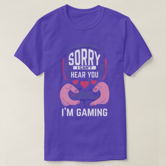 ゲームのゲーマーのギフトの音が聞こおもしろいえなくてね Tシャツ (デザイン正面)