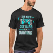 ゲームのゲーマーのビデオゲームの少年を邪魔しない Tシャツ (正面)