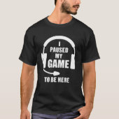 ゲームのビデオゲームおもしろいゲーマーGを一時停止 Tシャツ (正面)